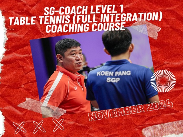 SG-Coach Level 1 Table Tennis (Full Integration) Coaching Course Nov 2024